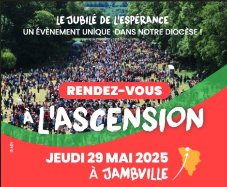 Année Jubilaire – Ascension 2025 – Pèlerins d’Espérance – Inscriptions